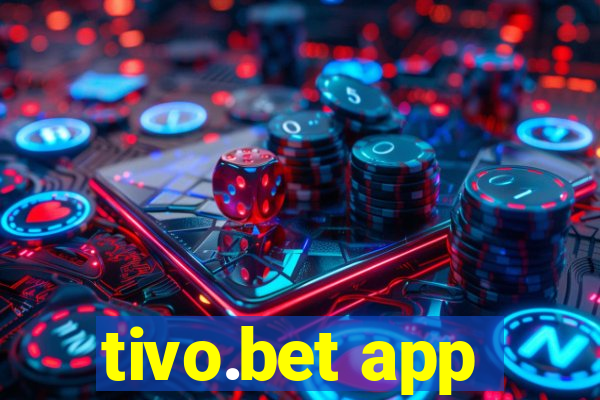 tivo.bet app